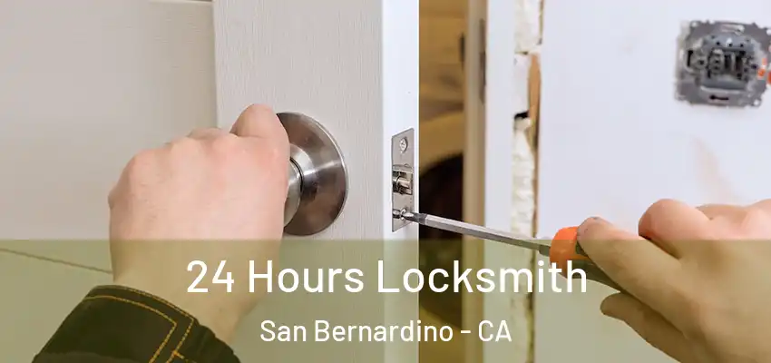 24 Hours Locksmith San Bernardino - CA