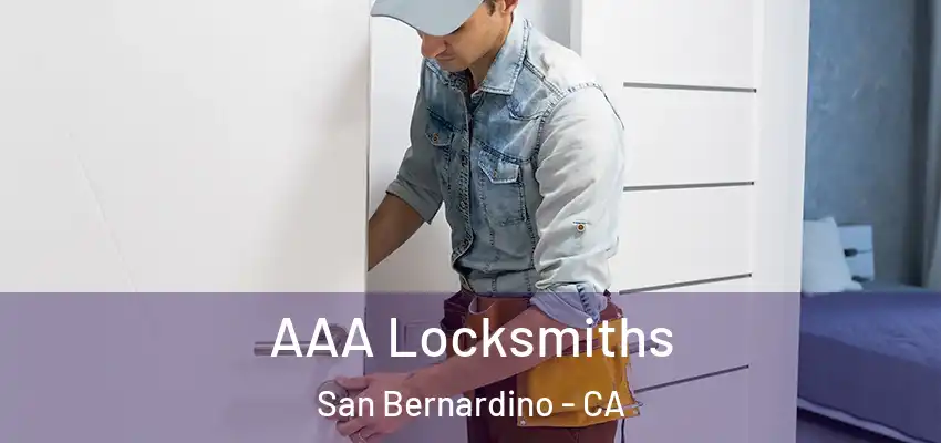 AAA Locksmiths San Bernardino - CA