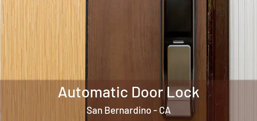  Automatic Door Lock San Bernardino - CA