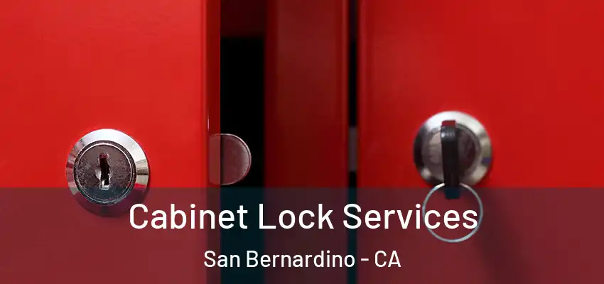  Cabinet Lock Services San Bernardino - CA