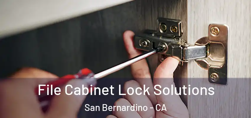  File Cabinet Lock Solutions San Bernardino - CA