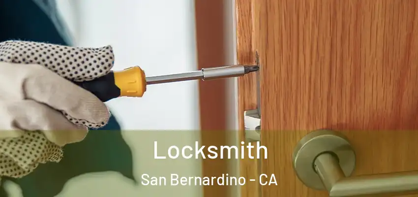 Locksmith San Bernardino - CA