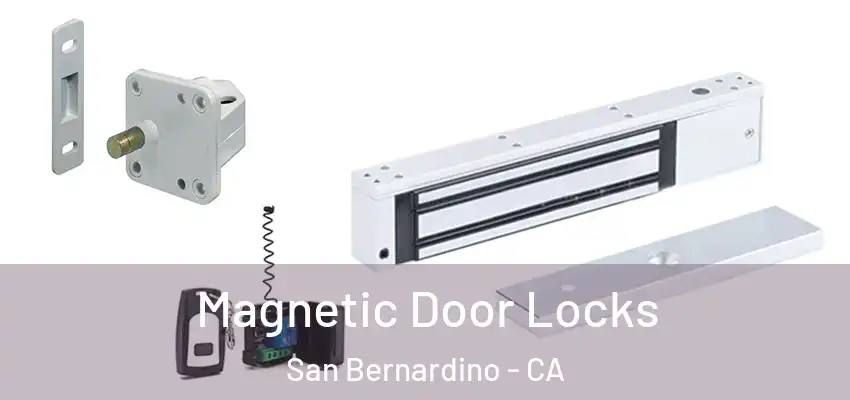  Magnetic Door Locks San Bernardino - CA