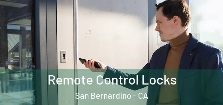 Remote Control Locks San Bernardino - CA