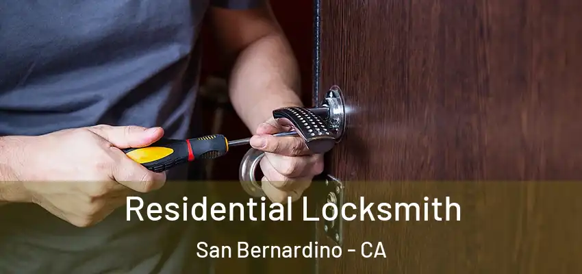  Residential Locksmith San Bernardino - CA