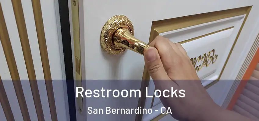  Restroom Locks San Bernardino - CA