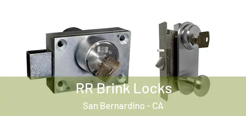  RR Brink Locks San Bernardino - CA