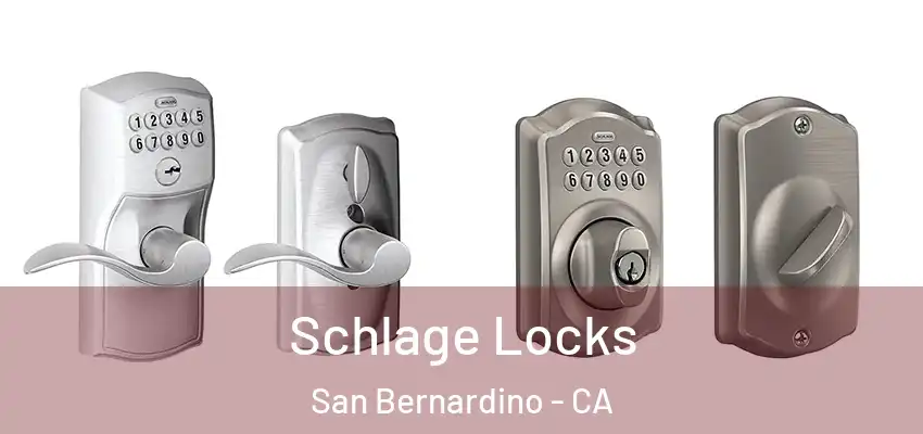  Schlage Locks San Bernardino - CA